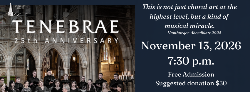November 13, 2026 Tenebrae 25th Anniversary
